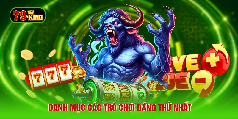 Danh mục các trò chơi đáng thử nhất