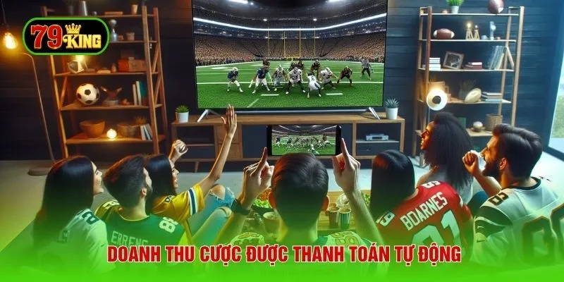 Doanh thu cược được thanh toán tự động