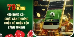 keo-bong-co-cuoc-san-thuong-trieu-do-nhan-loc-vang-79king