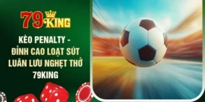 keo-penalty-dinh-cao-loat-sut-luan-luu-nghet-tho-79king (1)