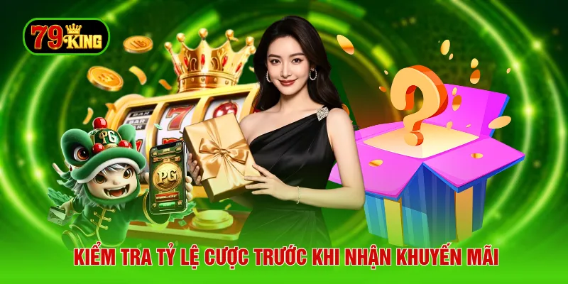Kiểm tra tỷ lệ cược trước khi nhận khuyến mãi