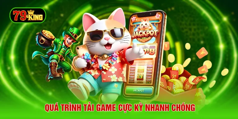 Quá trình tải game cực kỳ nhanh chóng