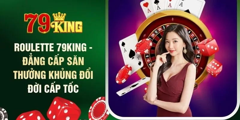 Roulette vòng quay vận hành liên tục 24 giờ
